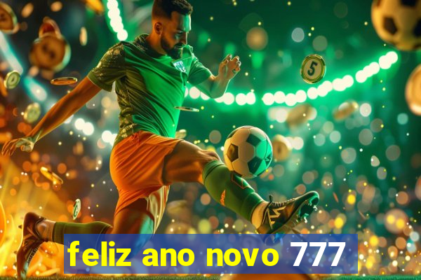 feliz ano novo 777