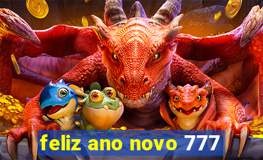 feliz ano novo 777