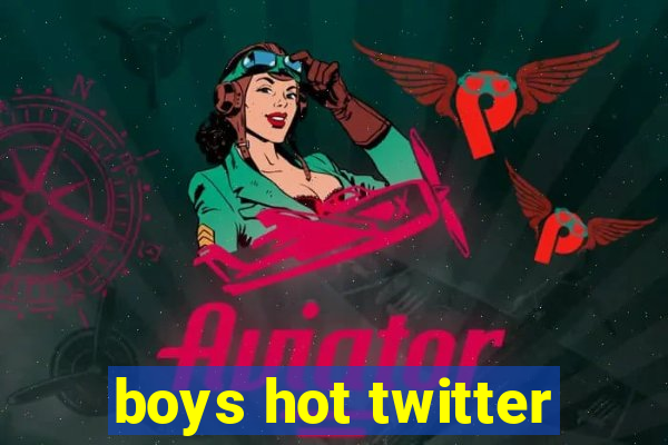 boys hot twitter