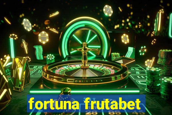 fortuna frutabet