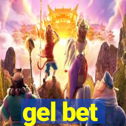 gel bet