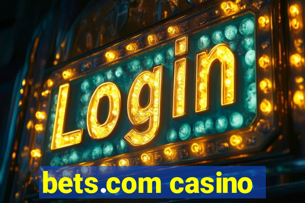 bets.com casino