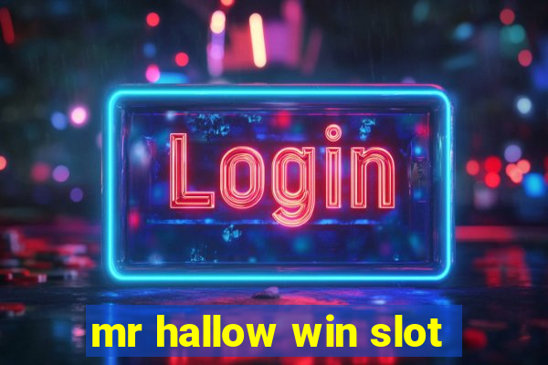 mr hallow win slot