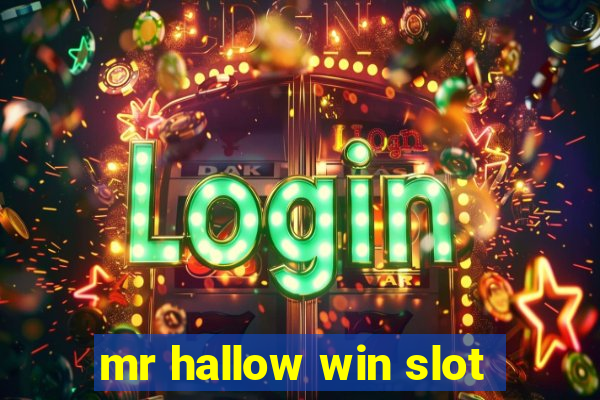 mr hallow win slot