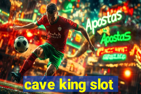 cave king slot