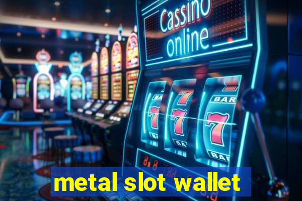 metal slot wallet