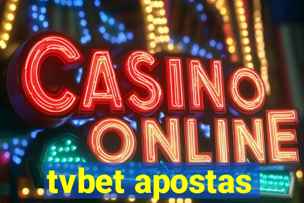 tvbet apostas