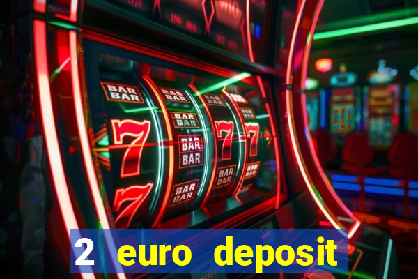 2 euro deposit casinos ireland