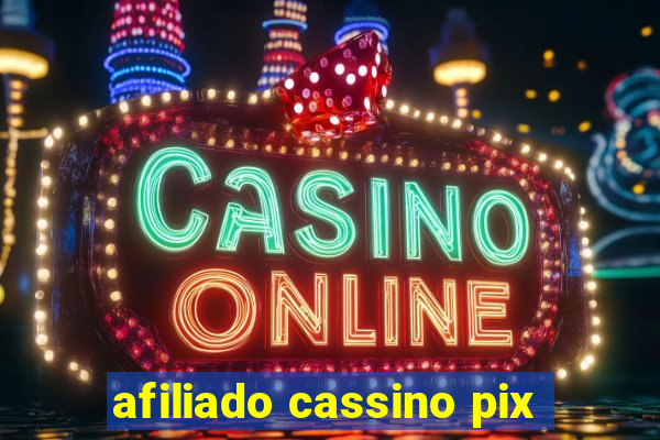 afiliado cassino pix