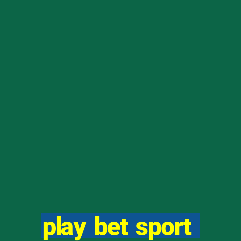 play bet sport