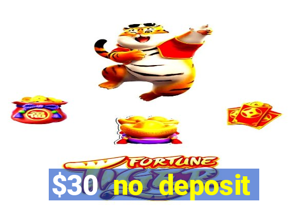 $30 no deposit bonus casino