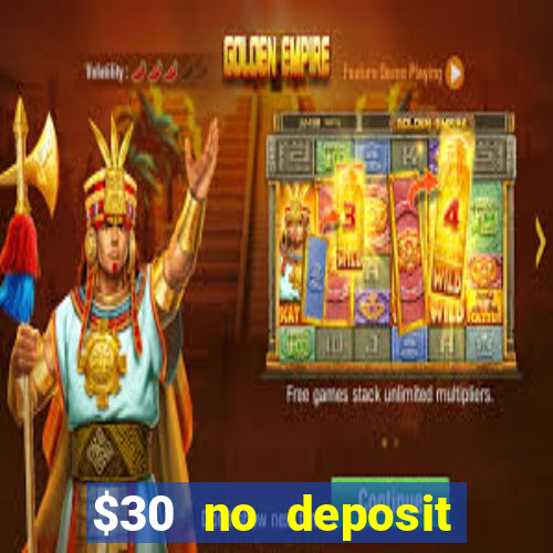 $30 no deposit bonus casino