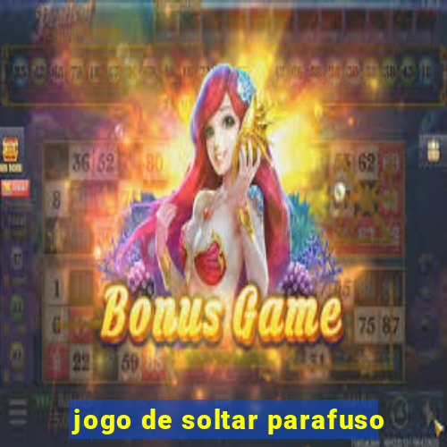 jogo de soltar parafuso