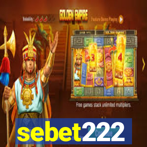 sebet222