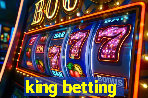 king betting