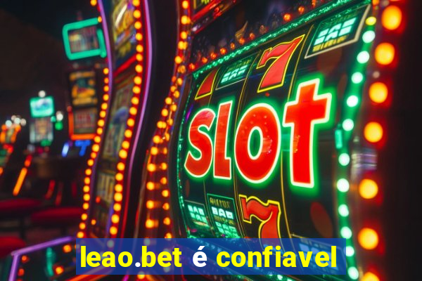 leao.bet é confiavel