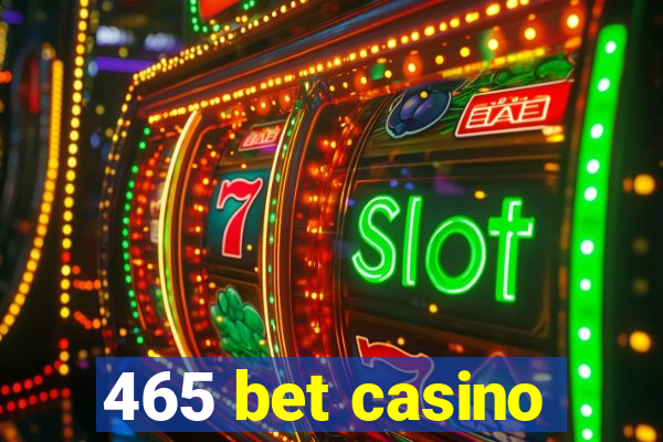 465 bet casino