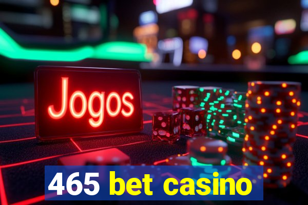 465 bet casino