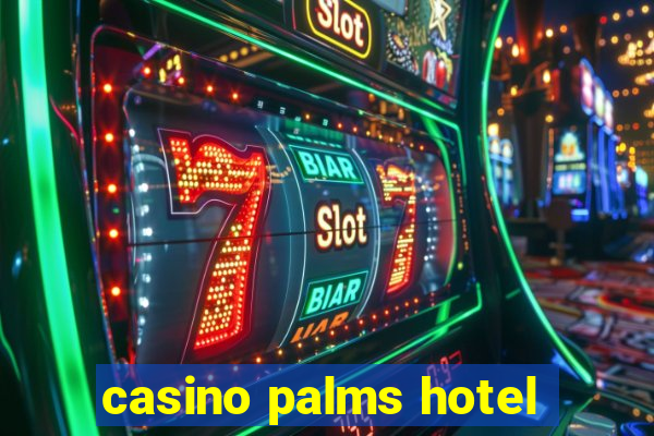 casino palms hotel