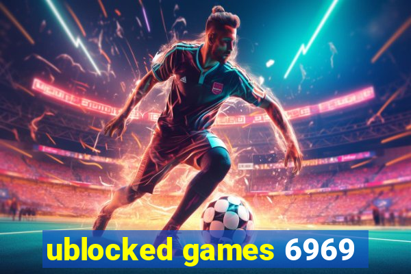 ublocked games 6969