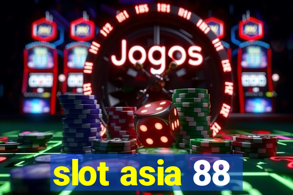 slot asia 88