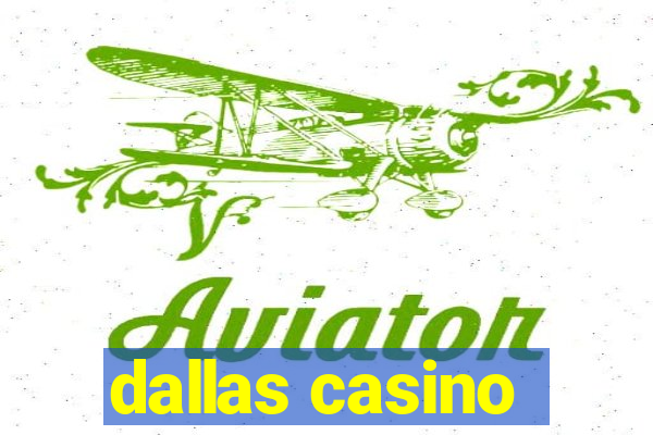 dallas casino