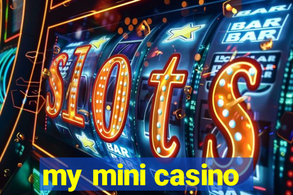 my mini casino