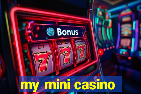 my mini casino