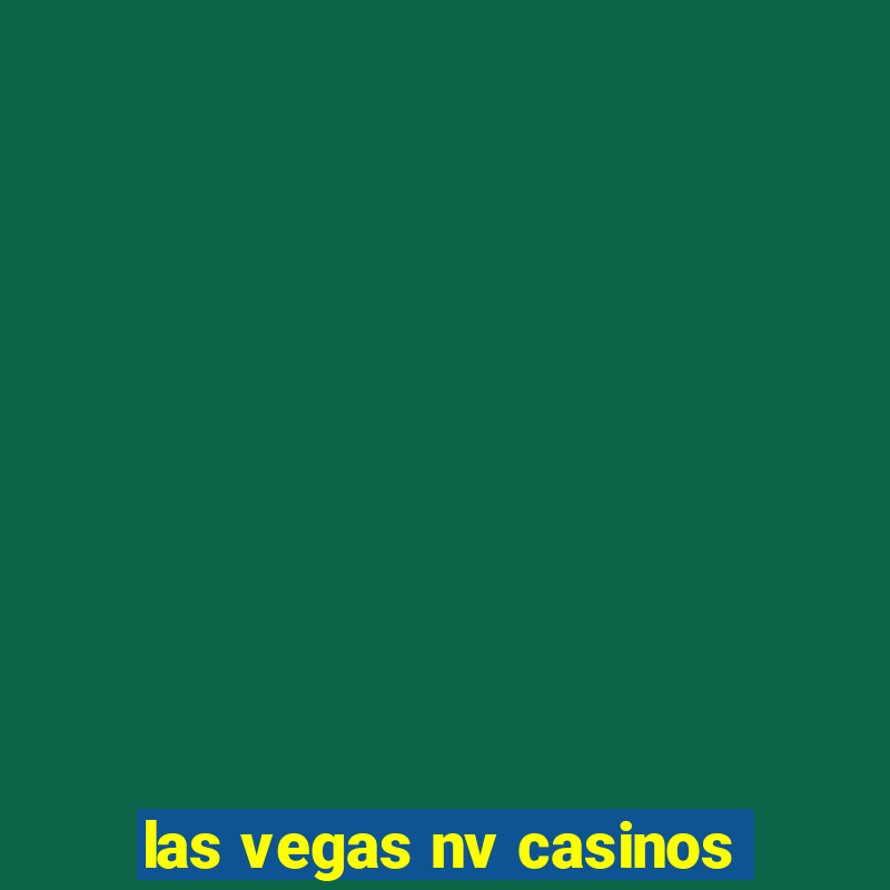 las vegas nv casinos