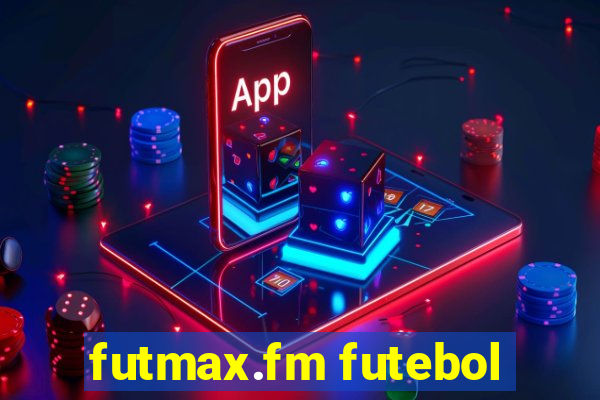 futmax.fm futebol