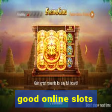 good online slots