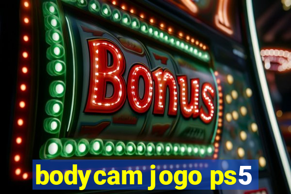 bodycam jogo ps5