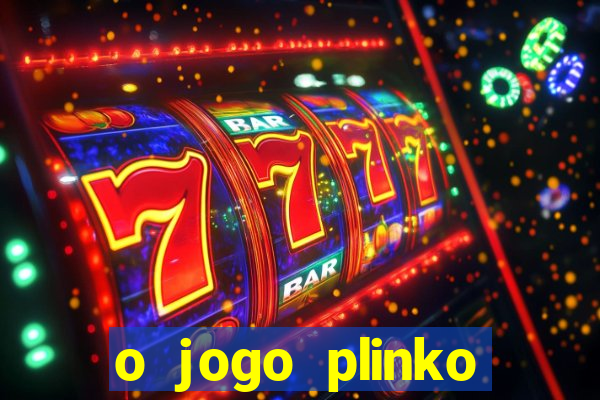 o jogo plinko winner paga mesmo