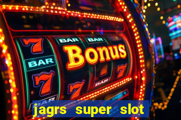 jagrs super slot kostenlos spielen