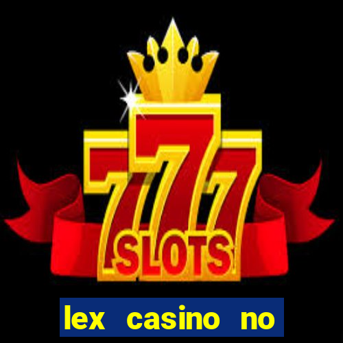 lex casino no deposit bonus