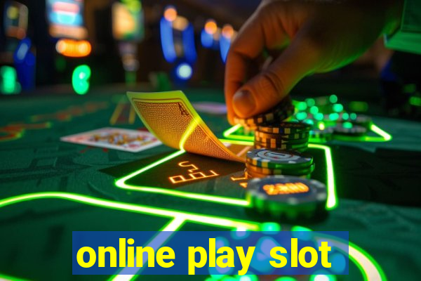 online play slot