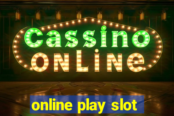 online play slot