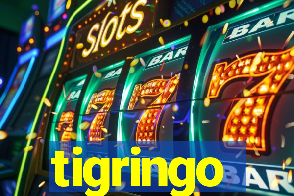 tigringo