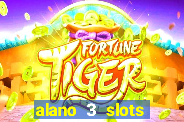 alano 3 slots dinheiro de verdade