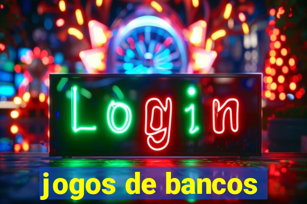 jogos de bancos