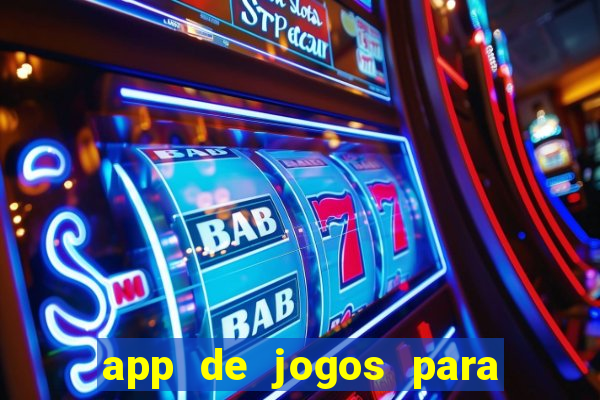 app de jogos para ganhar dinheiro