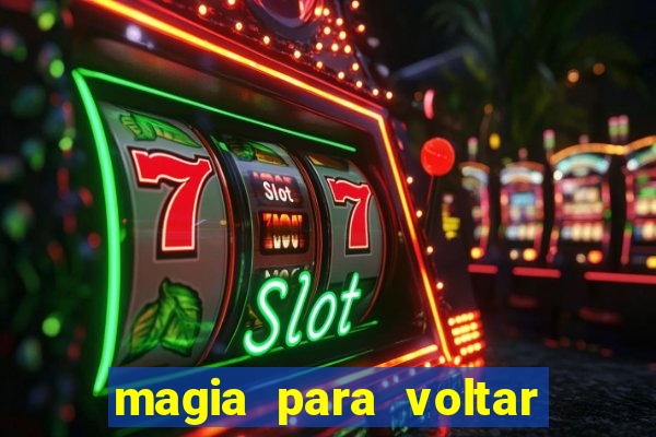 magia para voltar no tempo