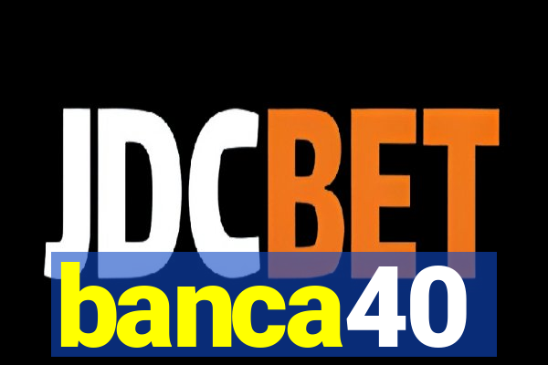 banca40