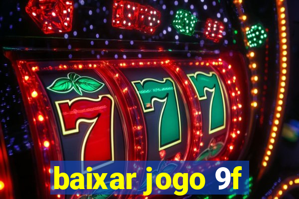 baixar jogo 9f