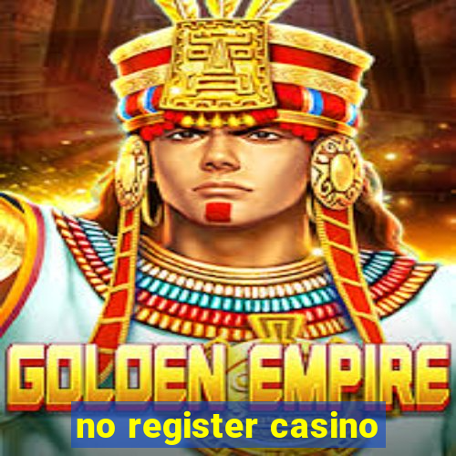 no register casino