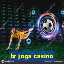 br joga casino