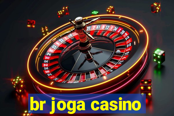 br joga casino