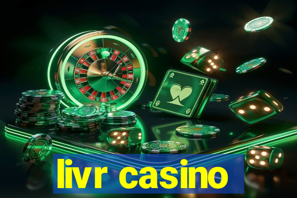 livr casino