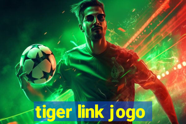 tiger link jogo