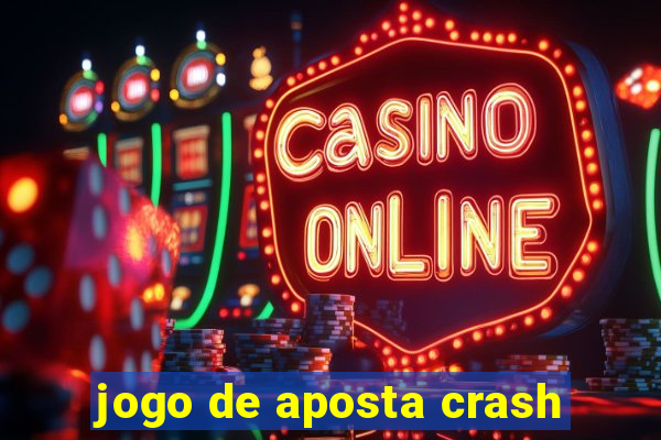 jogo de aposta crash